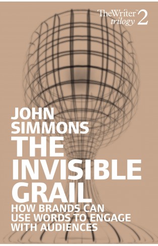 The Invisible Grail: How Brands Can Use Words To Engage With Audiences